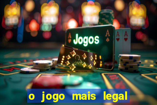 o jogo mais legal do mundo para celular